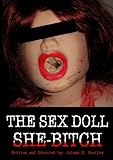 The Sex Doll She-Bitch