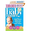 The Complete Book of Baby Names: The Most Names (100,001+), Most Unique Names, Most Idea-Generating Lists (600+) and the Most Help to Find the Perfect Name