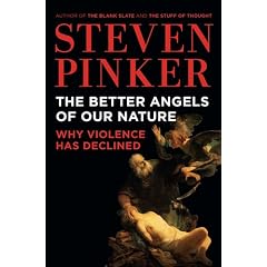 The Better Angels of Our Nature: Why Violence Has Declined