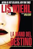 La mano del destino (Triple Amenaza) (Spanish Edition)