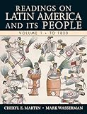 Readings on Latin America and its People, Volume 1 (To 1830)