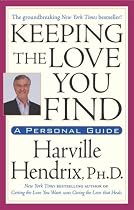 Keeping The Love You Find: A Guide for Singles