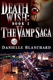 Death Wish: Book I (The Vamp Saga)