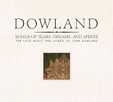Dowland: Songs of Tears, Dreams, and Spirits [Box Set]