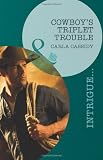Cowboy's triplet trouble