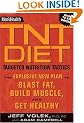 Men's Health TNT Diet: The Explosive New Plan to Blast Fat, Build Muscle, and Get Healthy in 12 Weeks