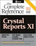 Crystal Reports XI: The Complete Reference (Complete Reference Series)