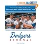 Dodgers Journal: Year by Year and Day by Day with the Brooklyn and Los Angeles Dodgers Since 1884