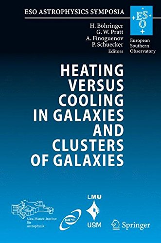 Heating versus Cooling in Galaxies and Clusters of Galaxies: Proceedings of the MPA/ESO/MPE/USM Joint Astronomy Conference held in Garching, Germany, 6-11 August 2006 (ESO Astrophysics Symposia)