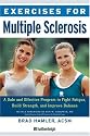 Exercises for Multiple Sclerosis: A Safe and Effective Program to Fight Fatigue, Build Strength, and Improve Balance (Exercises for)