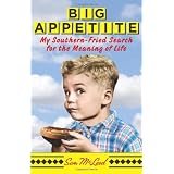 Big Appetite: My Southern-Fried Search for the Meaning of Life