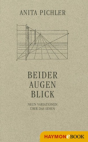 Beider Augen Blick: Neun Variationen über das Sehen (German Edition)