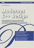 Modernes C++ Design.: Generische Programmierung und Entwurfsmuster angewendet