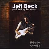 Performing This Week... Live at Ronnie Scott'svon "Jeff Beck"