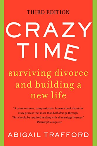 crazy time surviving divorce and building a new life third edition