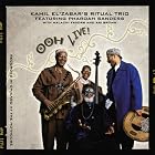 Ooh! Live by Kahil El'zabar's Ritual Trio and Pharoah Sanders