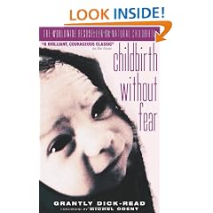 Childbirth without Fear: The Principles and Practice of Natural Childbirth