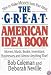 The Great American Idea Book : How to Make Money from Your Ideas