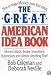 The Great American Idea Book : How to Make Money from Your Ideas
