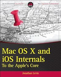 Mac OS X and iOS Internals: To the Apple's Core