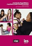 Learning for young mothers : a qualitative study of flexible provision