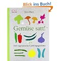 Gem�se satt!: 140 vegetarische Lieblingsgerichte
