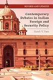 Contemporary debates in Indian foreign and security policy