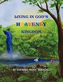 Living In God's Heavenly Kingdom