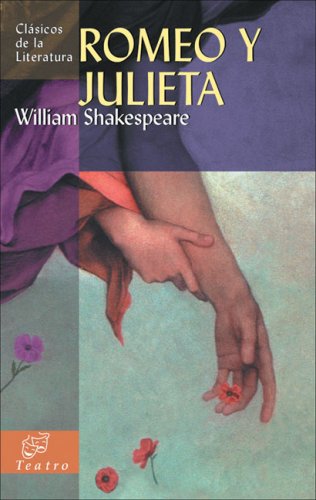 Romeo y Julieta (Clasicos de la literatura series) (Spanish Edition)