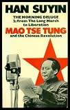 The morning deluge : Mao Tsetung and the Chinese revolution