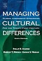 Managing Cultural Differences, Sixth Edition: Global Leadership Strategies for the 21st Century (Managing Cultural Differences)
