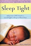 Sleep Tight: Help Your Child Attain a Good Night's Sleep in Three Days