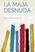 La maja desnuda (Spanish Edition)