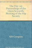 The hip, proceedings of the first open scientific meeting of the Hip Society, 1973