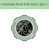Guillaume Perret & The Electric Epic