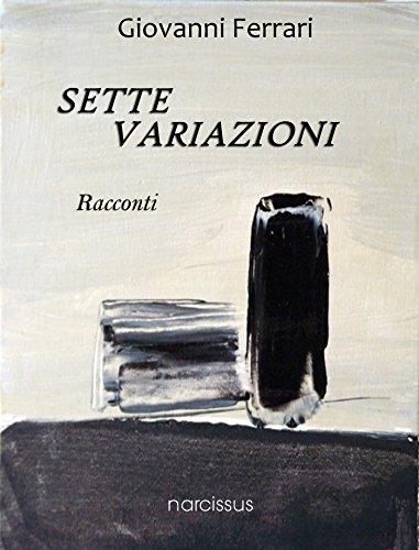 Sette variazioni (Italian Edition)