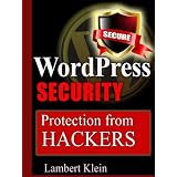 WordPress Security: Protection from Hackers and Crackers