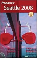 Frommer's Seattle 2008 (Frommer's Complete)