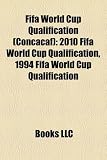 Fifa World Cup Qualification (Concacaf): 2010 Fifa World Cup