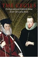 The Cecils: Privilege and Power Behind the Throne