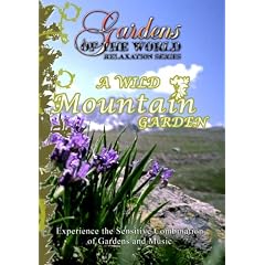 Gardens of the World A WILD MOUNTAIN GARDEN by 