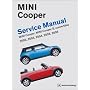 Mini Cooper Service Manual: 2002, 2003, 2004, 2005, 2006 Cooper, Cooper S, including Convertible