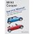 Mini Cooper Service Manual: 2002, 2003, 2004, 2005, 2006 Cooper, Cooper S, including Convertible