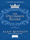 The Uncommon Reader: A Novella