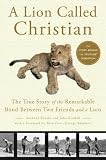 A Lion Called Christian (retelling)