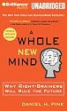 A Whole New Mind: Why Right-Brainers Will Rule the Future