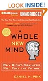 A Whole New Mind: Why Right-Brainers Will Rule the Future