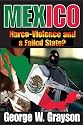 Mexico: Narco-Violence and a Failed State?