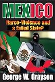 Mexico: Narco-Violence and a Failed State?