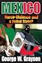 Mexico: Narco-Violence and a Failed State?
